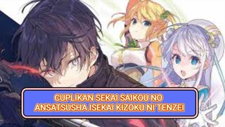 CUPLIKAN SEKAI SAIKOU NO ANSATSUSHA ISEKAI KIZOKU NI TENZEI