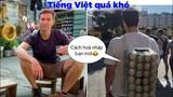Anh người Mỹ kêu học tiếng Việt quá khó - Top comment hài hước bá đạo nhất trên FB.