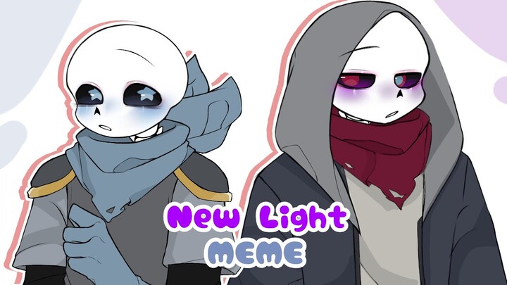 New Light [MEME] |ft. Dustberry| (sans au's) Just my boredom-