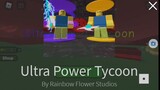 playing ultra power tycoon in Roblox