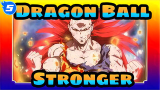 Dragon Ball|Dragon Ball Super - Stronger_5