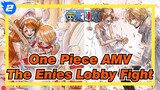 {AMV One Piece] 4 menit untuk membawamu ke pertandingan Enies yang epik_2