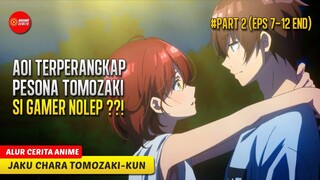 LIBURAN MUSIM PANAS PERTAMA GAMER NOLEP JADI ORANG NORMAL -ALUR CERITA ANIME JAKU CHARA TOMOZAKI-KUN