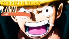 KEBAIKAN TIDAK TAKUT - ONE PIECE [AMV]