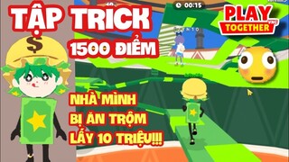 [Play Together] MÌNH TẬP TRICK 1500 ĐIỂM LEO THÁP VÔ CỰC - KỂ CHUYỆN