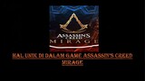 Hal menarik yang dapat kamu temukan didalam Game Assassin Creed's Mirage