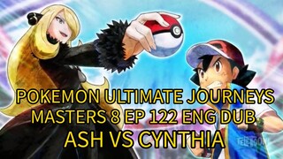 POKEMON ULTIMATE JOURNEYS EP 122 ENG DUB (MASTERS 8) ASH VS CYNTHIA