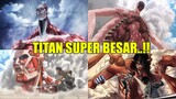 Semua Titan Terbesar Yang Pernah Ada Di Attack on Titan..!! | Siapa Yang Terbaik?!