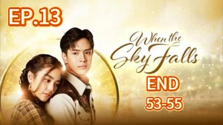 🇹🇭 (EngSub) When the Sky Falls Episode 13 Uncut (Ep 53-55 in TagDub) FINAL EPISODE