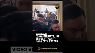 "SAYA DIANIAYA, INI SEMUA FITNAH," - BAPA ZAYN RAYYAN