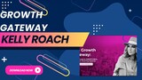 Growth Gateway by Kelly Roach