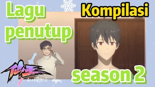 [The Daily Life of the Immortal King] Kompilasi |  Lagu penutup season 2