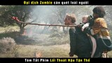 [Review Phim] Người Cha Dù Hoá Zombie Vẫn Cố Cứu Con Gái Của Mình | Cargo