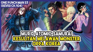 (Revisi OPM 104) | Ketiga Murid Atomic Samurai Kesulitan Melawan Monster OPPA Korea!!!