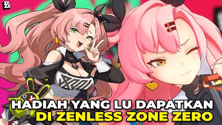 HADIAH APA SAJA Yang Kalian Dapatkan di Awal Perilisan Zenless Zone Zero!