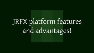 JRFX platform features and advantages!