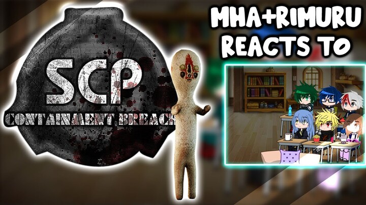 MHA/BNHA+Rimuru Reacts to SCP Containment Breach "No.1 Creature" || Gacha Club ||