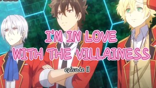 I'M IN LOVE WITH THE VILLAINESS _ episode 11