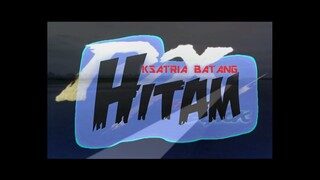 Ksatria Batang Hitam Intro