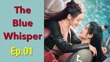 The Blue Whisper - Ep.01 [Eng Sub] Allen if Dilraba