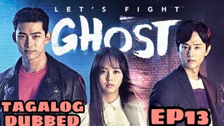 LET'S FIGHT GHOST EPISODE 13 TAGALOG DUB