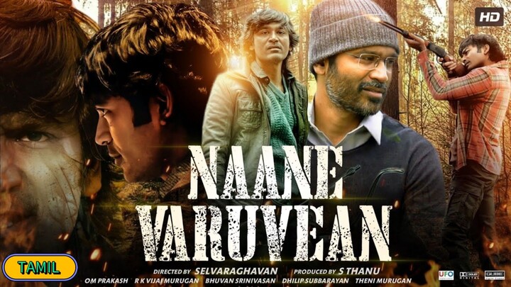 Naane Varuvean Tamil Full Movie | Dhanush