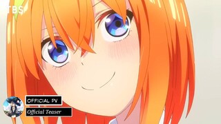 Gotoubun no Hanayome New Series - Official Teaser