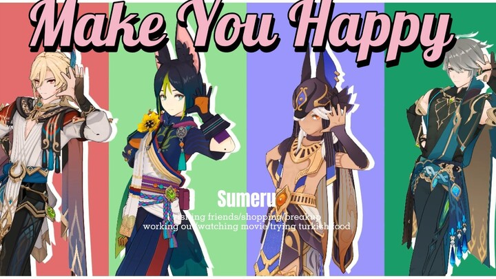 【原神/MMD】⭐须弥男团⭐——Make You Happy