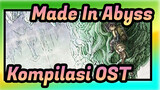[Made In Abyss] Kompilasi OST/ Musik: Kevin Penkin 01. Made in Abyss_A