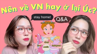 DU HỌC ÚC 🇦🇺 DỊCH CORONA NÊN VỀ VN HAY Ở LẠI 🤔 What I've Been Doing During Quarantine | Thanh Thanh