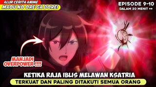 KETIKA ZAGAN BERTARUNG DENGAN KSATRIA YANG PALING DITAKUTI ‼️- ALUR CERITA ANIME MAOU NO ORE 9-10