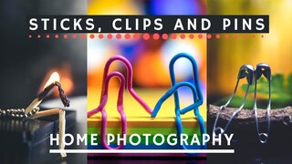 Matchsticks, Clips and Safety Pins Creative Photography Tutorial | Home Photography Ideas