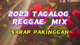 2023 TAGALOG REGGAE MIX#BABESVIEW