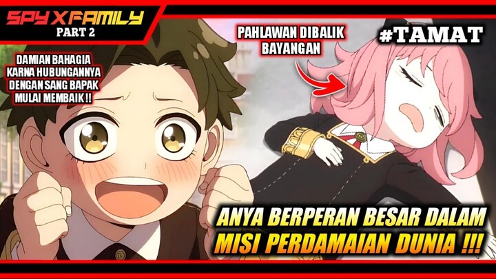 PERAN BESAR ANYA DALAM MISI PERDAMAIAN DUNIA ‼️ - Spy x Family Season 2 Episode 13 (END)