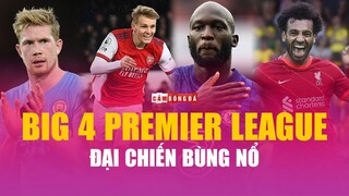 NỘI CHIẾN TOP 4 Ngoại hạng Anh | Đón chào năm mới 2022 đầy BÙNG NỔ