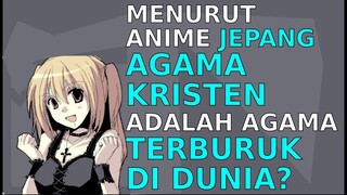 MENURUT ANIME JEPANG, AGAMA KRISTEN ADALAH AGAMA TERBURUK DI DUNIA? - anime islam