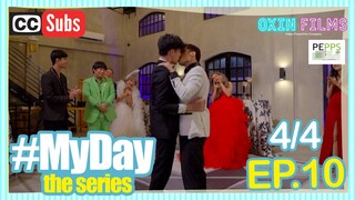 MY DAY The Series [w/Subs] | Episode 10 [4/4]