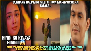 BREAKING NEWS! FULL TRAILER NG BAGONG MOVIE NINA TOM RODRIGUEZ AT MEG IMPERIAL|VIRAL NGAYON!ALAMIN..