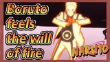 Boruto feels the will of fire