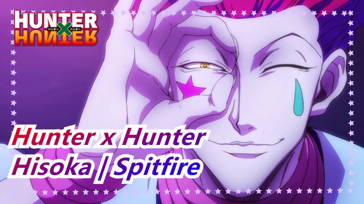 [Hunter x Hunter/AMV] Hisoka | Spitfire