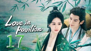 Love In Pavilion ~~17  2025 🇨🇳