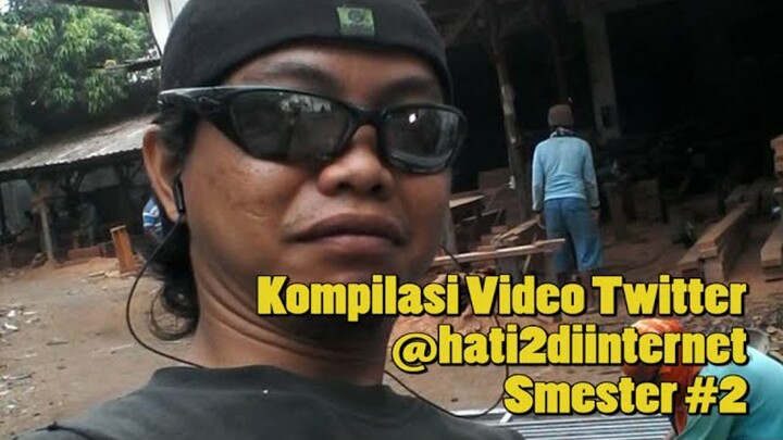 Kompilasi Video Twitter @hati2diinternet Semester #2