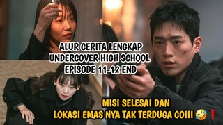 AGEN BIN YANG MENYAMAR JADI ANAK SMA - UNDERCOVER HIGH SCHOOL EPISODE 11-12 END
