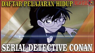 DAFTAR PELAJARAN HIDUP DARI SERIAL DETECTIVE CONAN