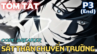 Sát thần chuyển trường - Code: Breaker - Phần 3 (Hết) - Tóm Tắt Anime Hay | Flick Anime