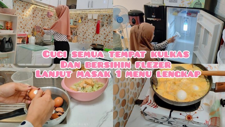 BERSIHIN DAN CUCI SEMUA TEMPAT KULKAS | LANJUT MASAK 1 MENU LENGKAP