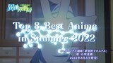 Top 8 Best Anime in Summer 2022
