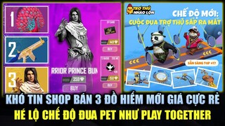 Free Fire | Chơi SHOP Bán 3 Đồ Hiếm Mới Giá Rẻ Khó Tin - Hé Lộ Chế Độ Đua Pet Như Play Together