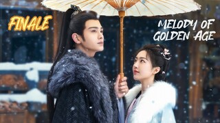 🇨🇳EP 40 FINALE | Melody of Golden Age (2024)[EngSub]