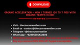 Organic Acceleration - How I turned $20 to 7 figs with Organic Traffic ($1300)